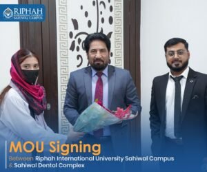 Riphah International University, Sahiwal Campus Signs MOU with Sahiwal Dental Complex