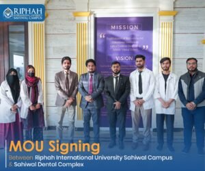 Riphah International University, Sahiwal Campus Signs MOU with Sahiwal Dental Complex