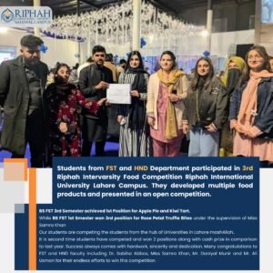 FST and HND Students Shine at 3rd Riphah Intervarsity Food Competition