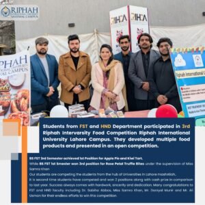 FST and HND Students Shine at 3rd Riphah Intervarsity Food Competition