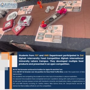 FST and HND Students Shine at 3rd Riphah Intervarsity Food Competition